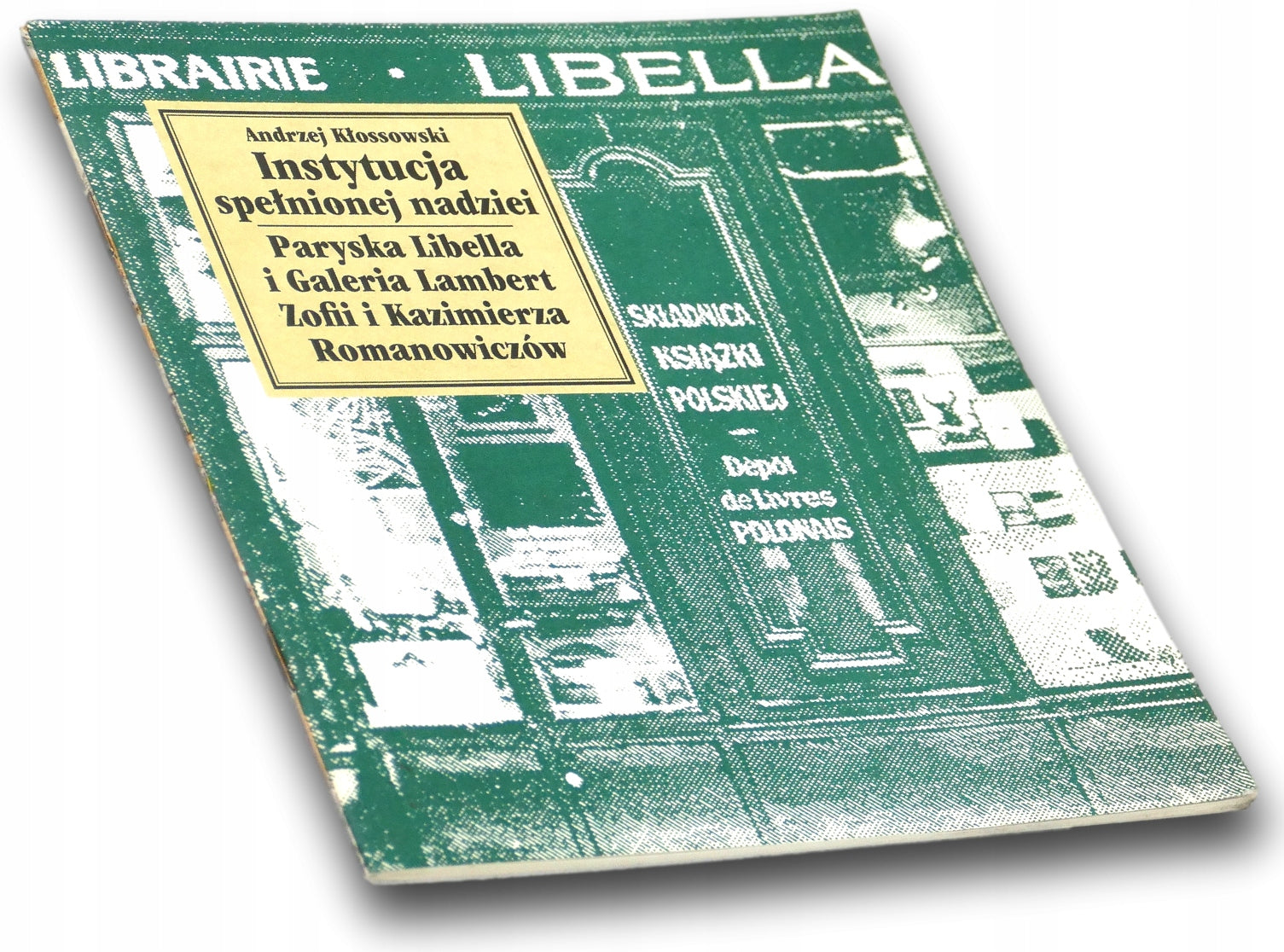Instytucja spełnionej nadziei. Paryska Libella i Galeria Lambert-Kłossowski