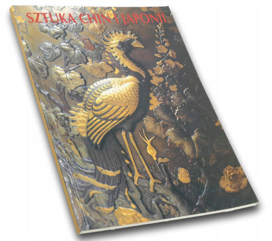 Sztuka Chin i Japonii ze zbiorów MN w Warszawie. Katalog wystawy