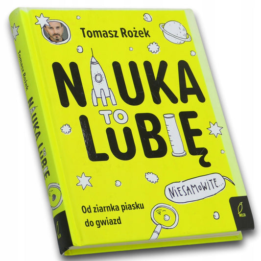 Nauka to lubię Tomasz Rożek
