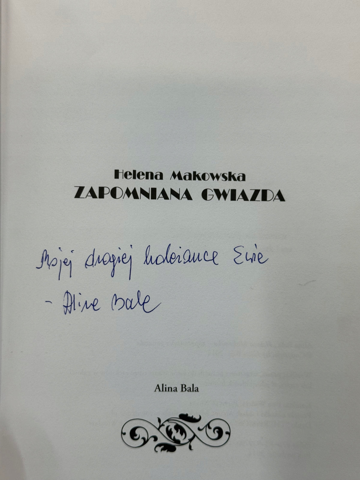 Helena Makowska. Zapomniana gwiazda Alina Bala [dedykacja odautorska]