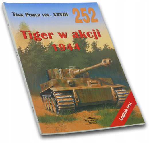 Tiger w akcji 1944 Militaria 252 Tank Power vol. XXVIII Jacek Solarz