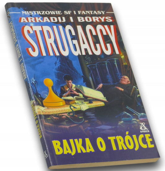 Bajka o trójce Arkadij Strugacki, Borys Strugacki