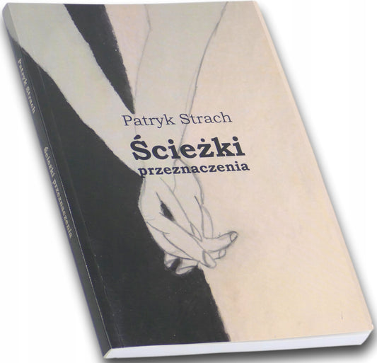 Ścieżki przeznaczenia Patryk Strach