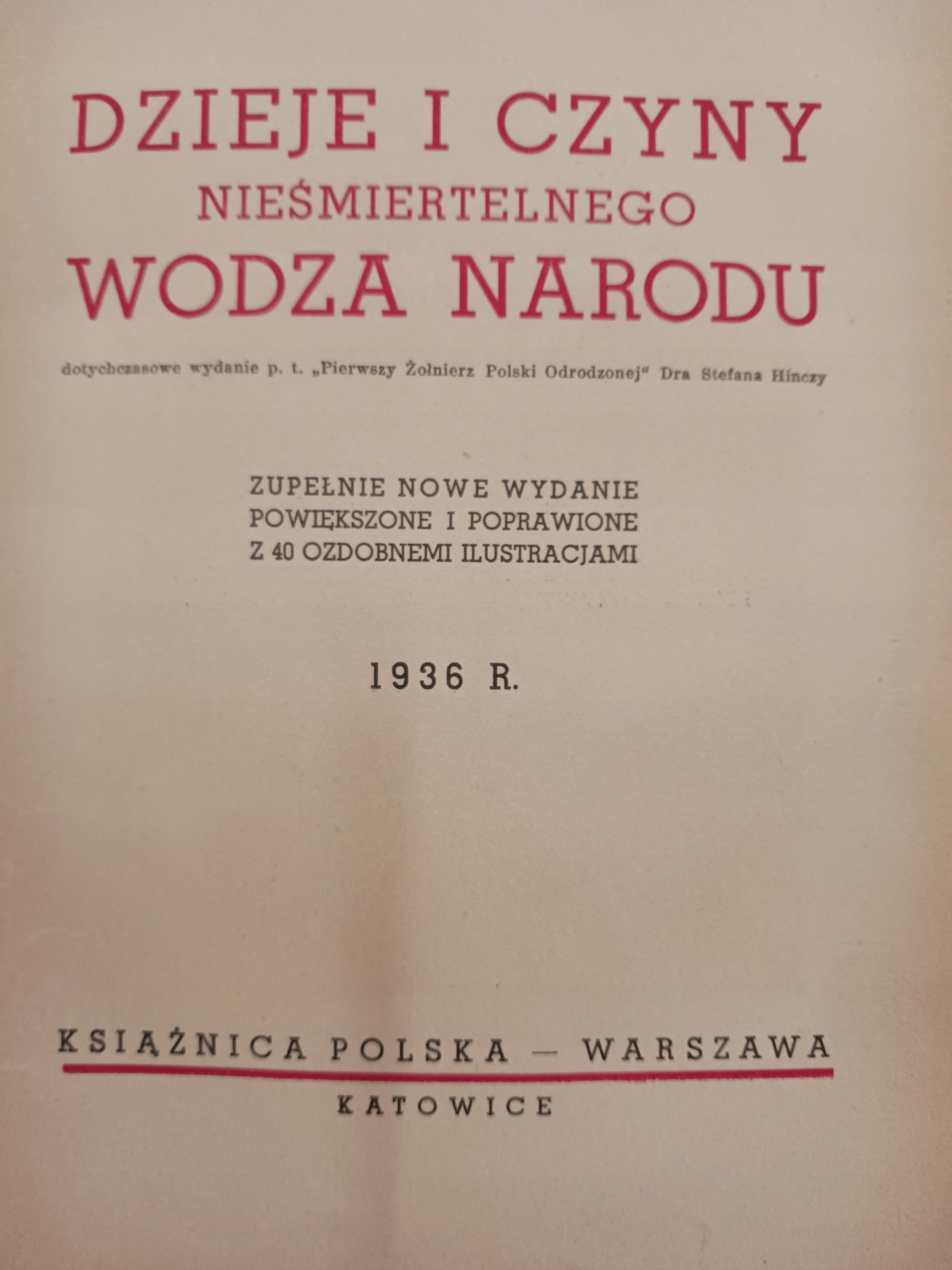 Dzieje i czyny Nieśmiertelnego Wodza Narodu Ludwik Stolarzewicz [wyd. 1936]