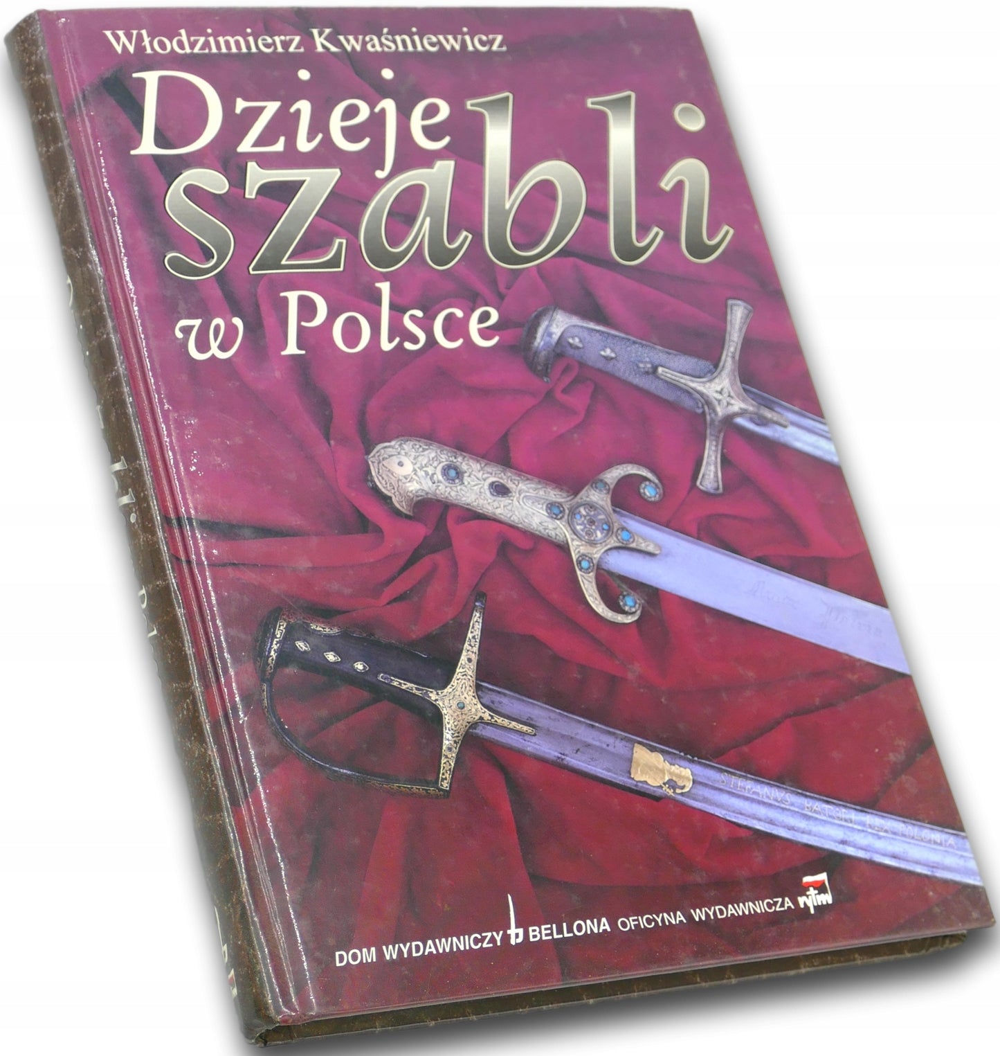 Dzieje szabli w Polsce Włodzimierz Kwaśniewicz