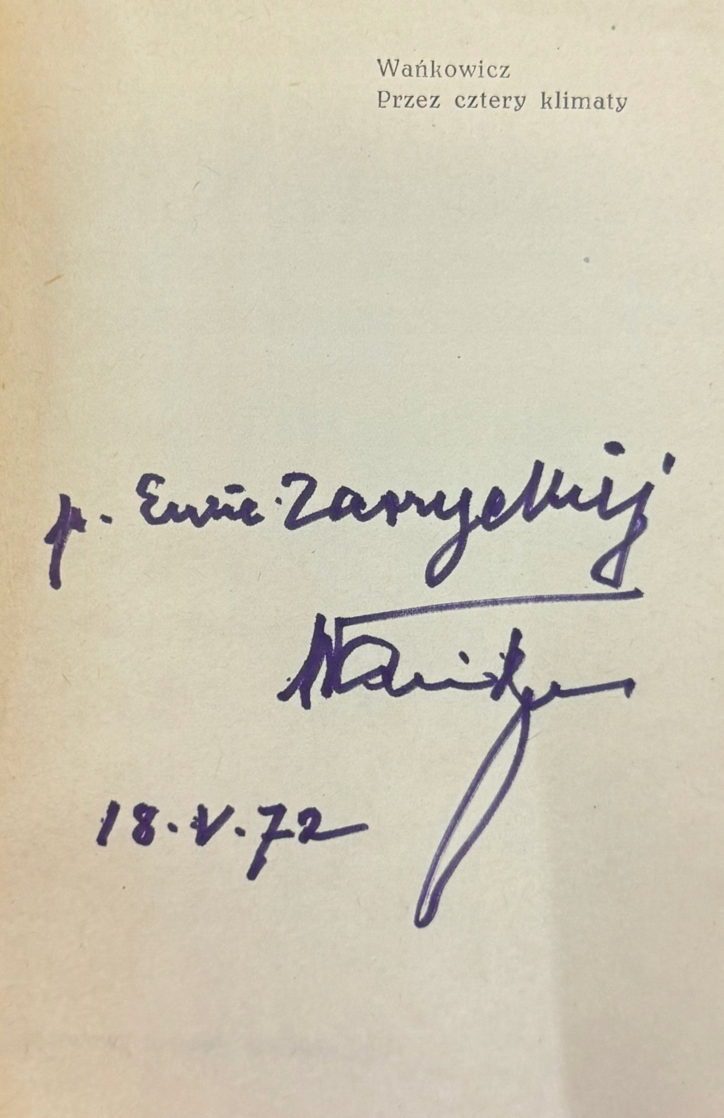 Przez cztery klimaty 1912-1972 Melchior Wańkowicz [autograf autora]