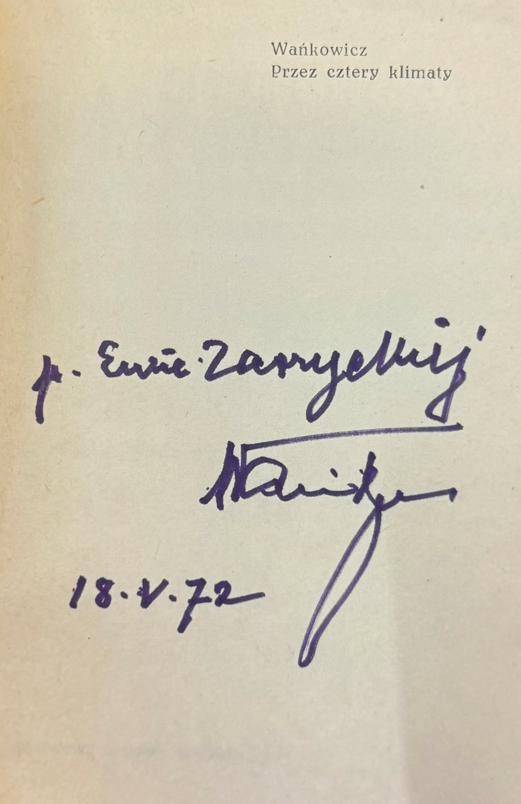Przez cztery klimaty 1912-1972 Melchior Wańkowicz [autograf autora]