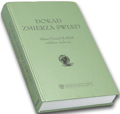 Dokąd zmierza świat? Adam Daniel Rotfeld