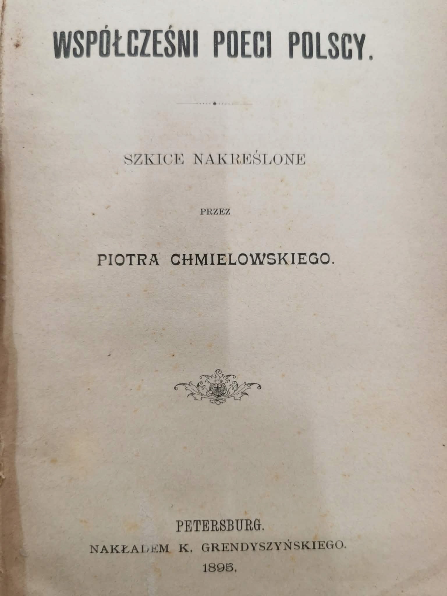 Współcześni poeci polscy, Piotr Chmielowski [1895]