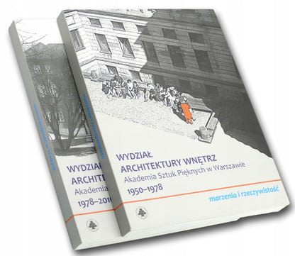 Wydział Architektury Wnętrz ASP, 2 tomy (1950- 1978, 1978-2016)