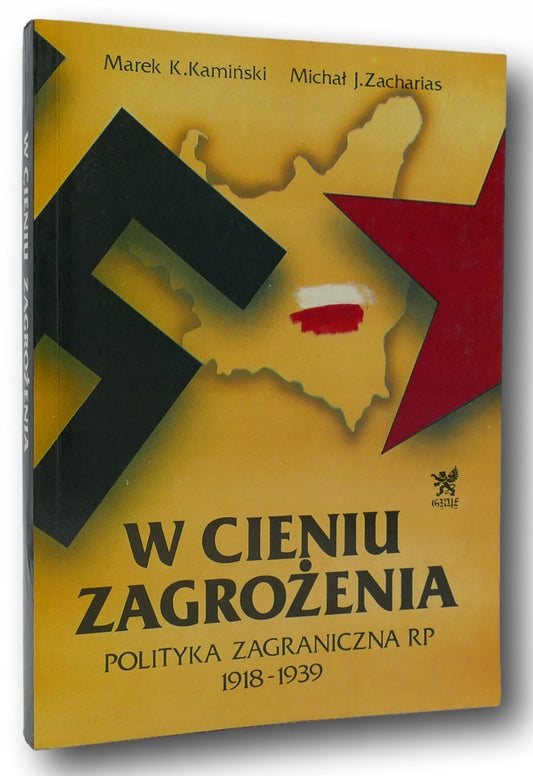 W cieniu zagrożenia Marek K. Kamiński, Michał J. Zacharias [Gryf]