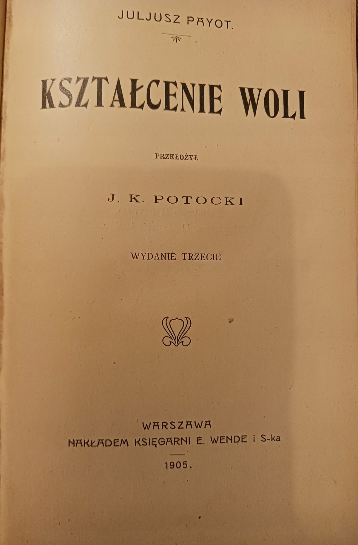 Kształcenie woli Juljusz Payot [wydanie z roku 1905]