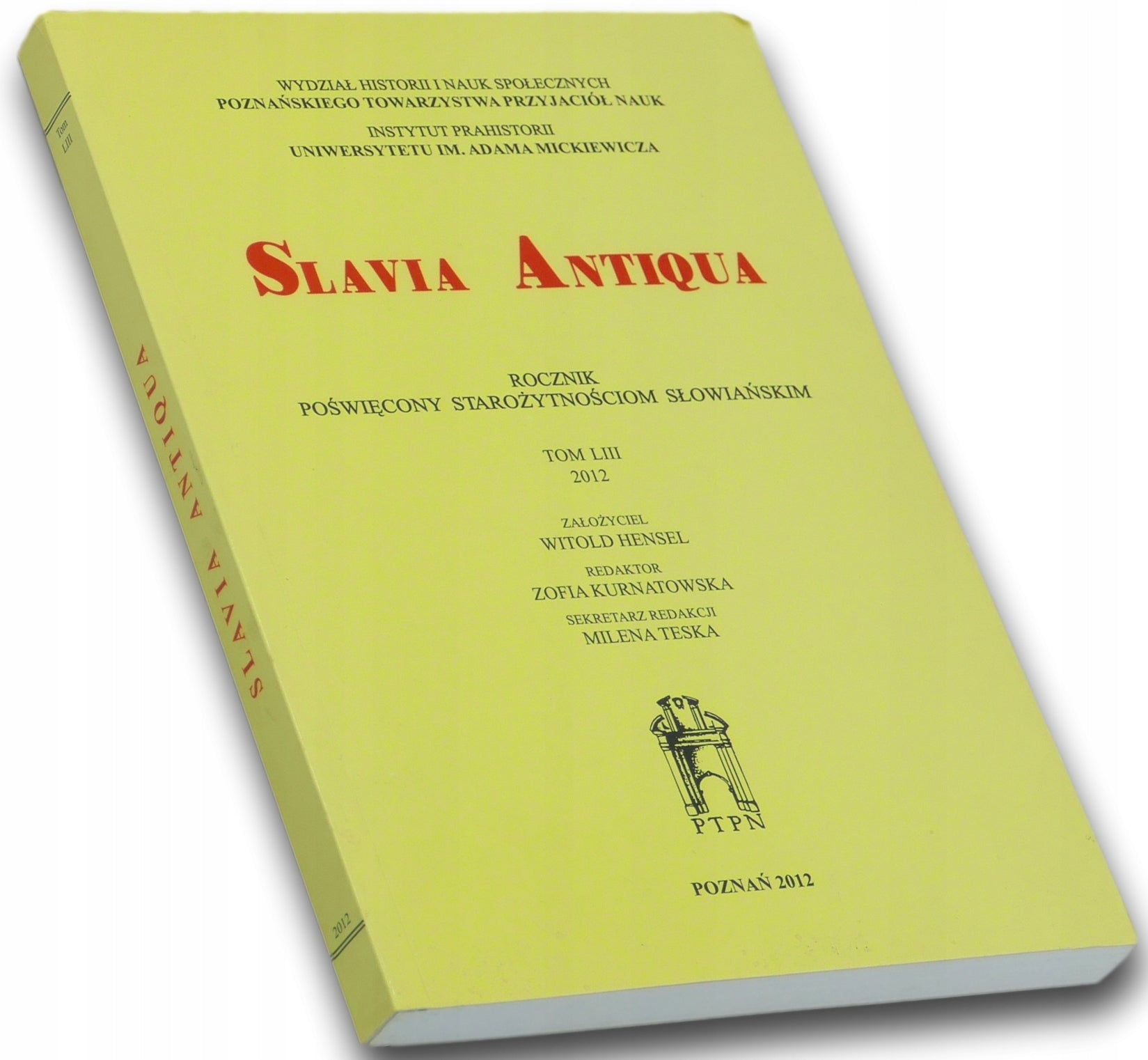 Slavia Antiqua LIII Rocznik poświęcony starożytnościom słowiańskim P. zbior