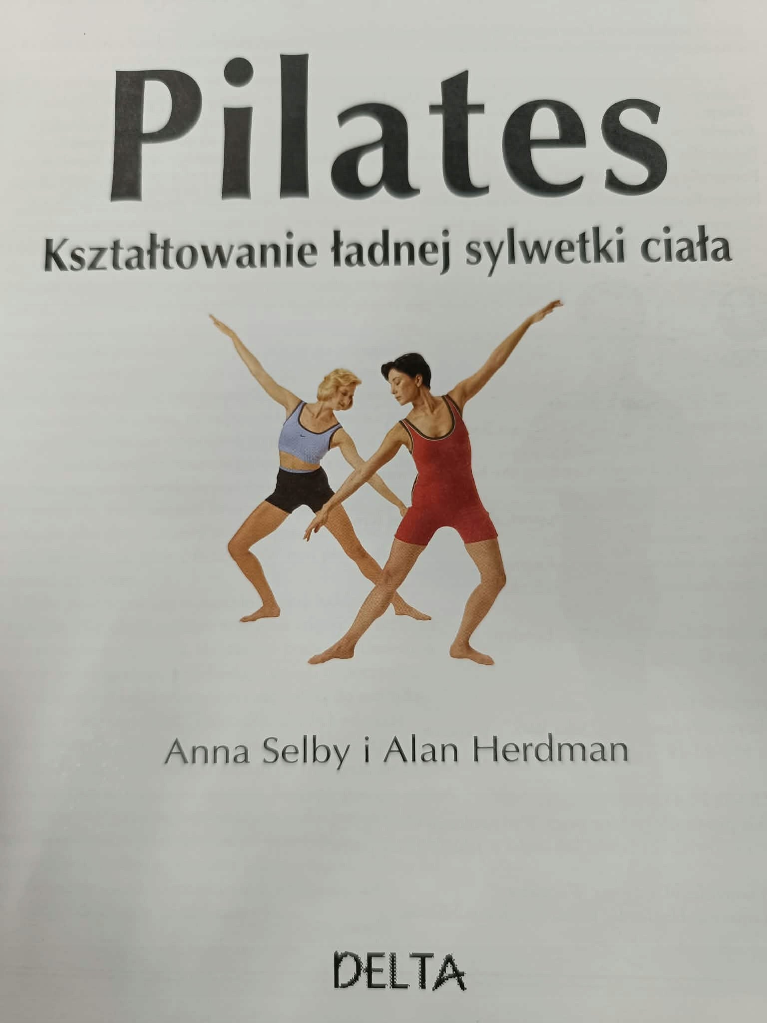 Pilates kształtowanie ładnej sylwetki ciała Praca zbiorowa