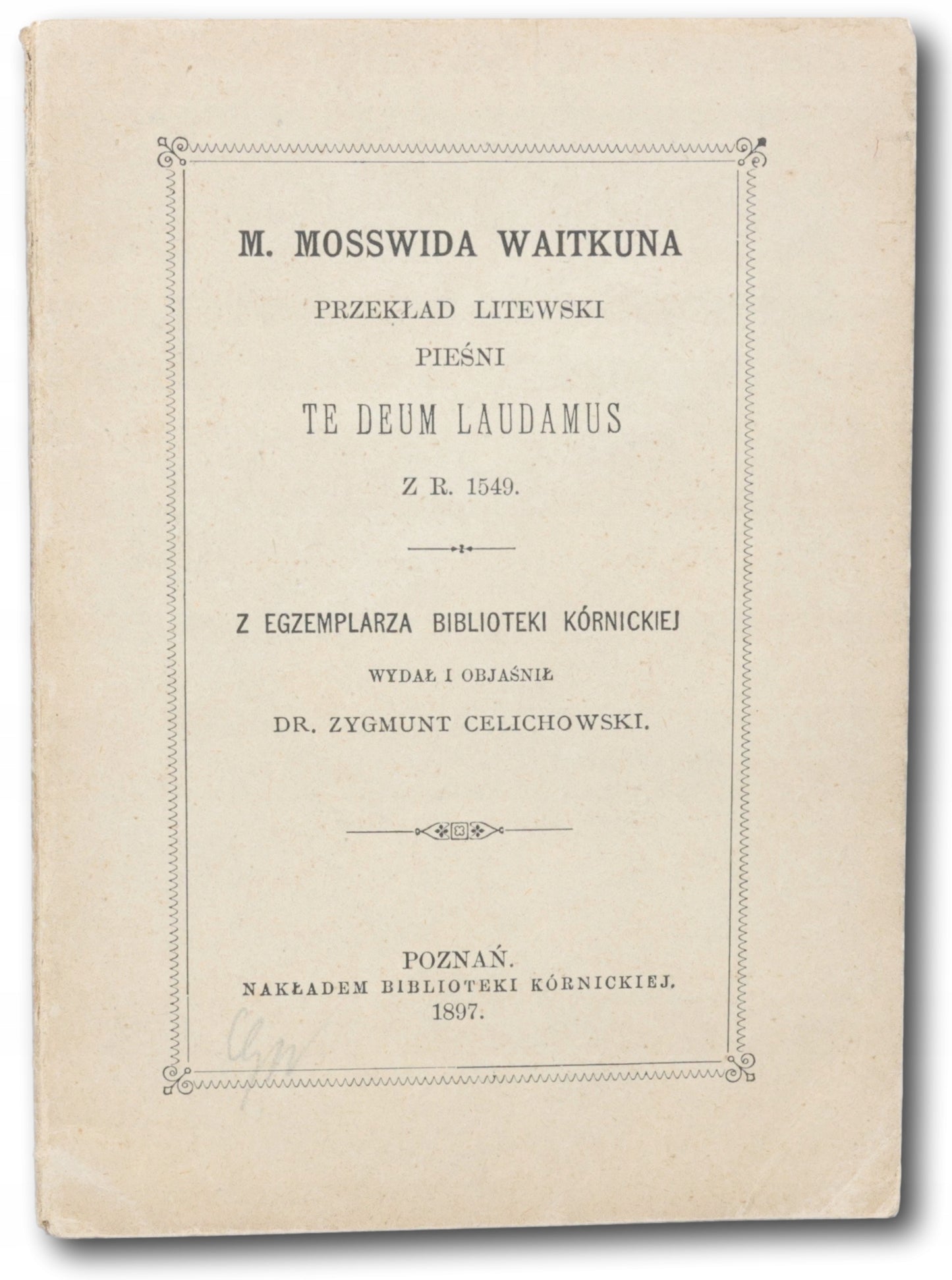 M. Mosswida Waitkuna przekład litewski "Te Deum laudamus" z r. 1549 [1897]