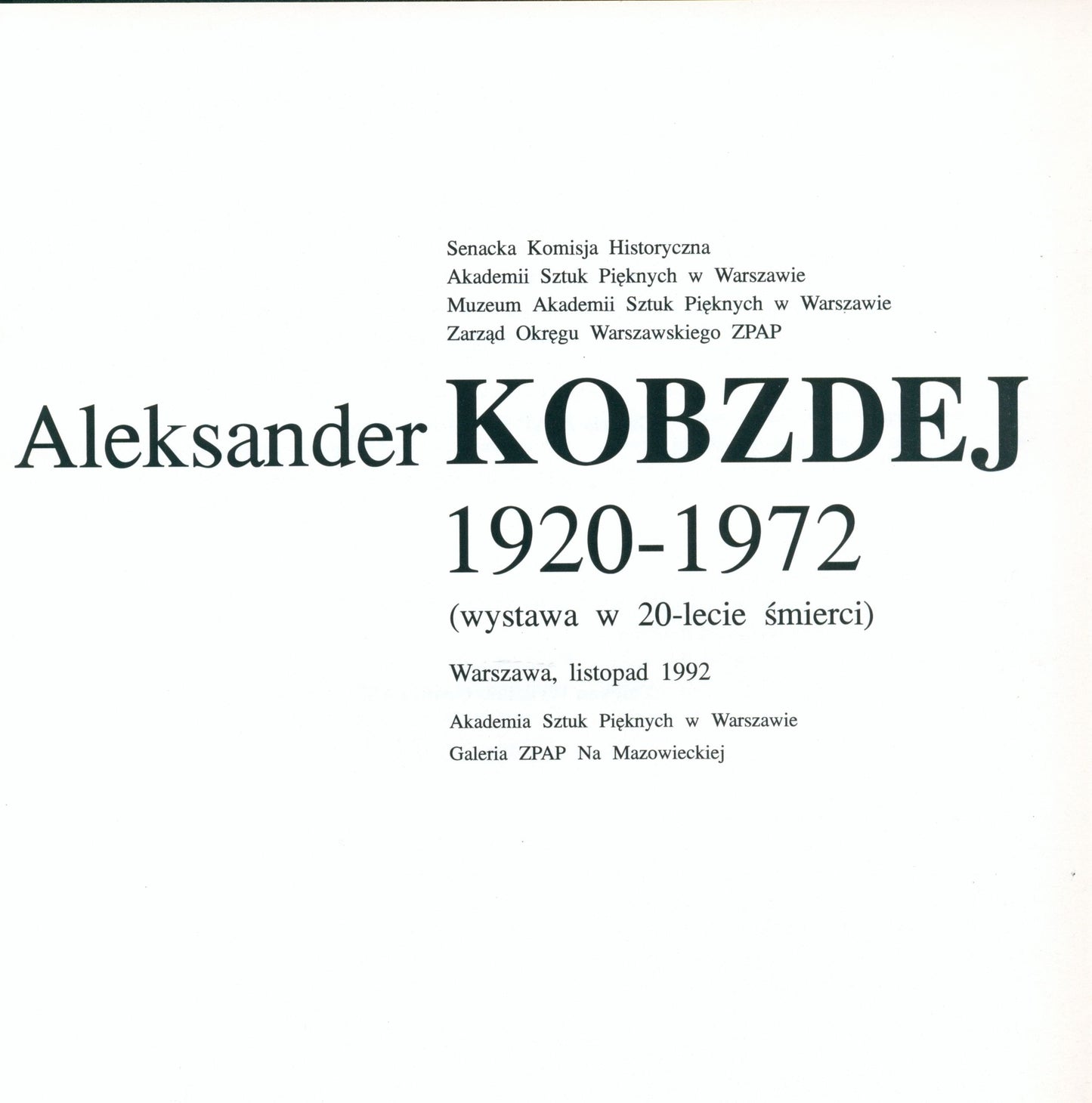Aleksander Kobzdej 1920-1972 (wystawa w 20-lecie śmierci)