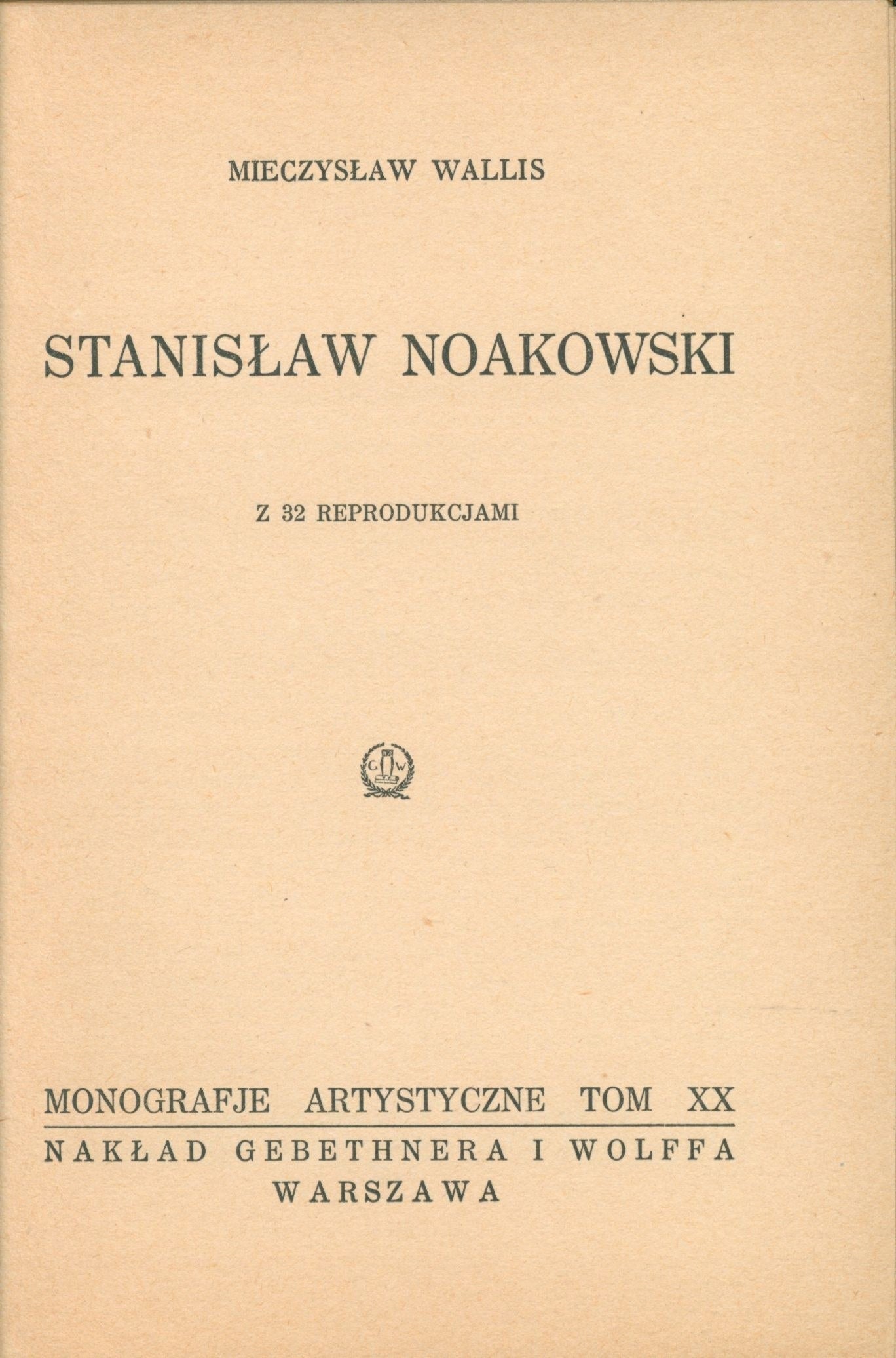 Wallis Mieczysław- St. Noakowski [Warszawa 1928]