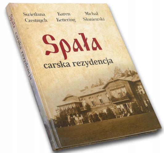 Spała Carska rezydencja Kettering, Słoniewski, Czestnych [podpis autorki]