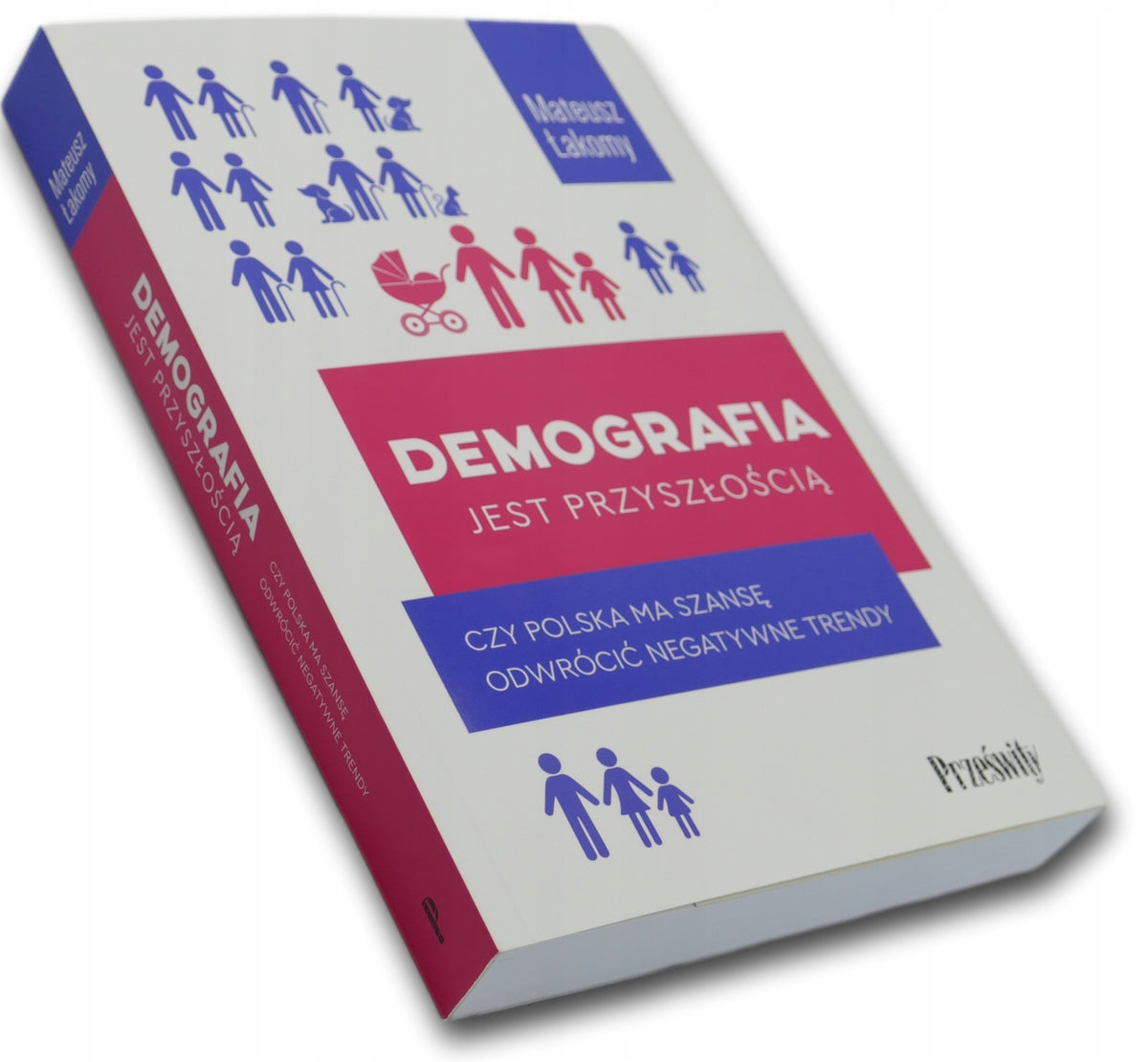 Demografia jest przyszłością Mateusz Łakomy