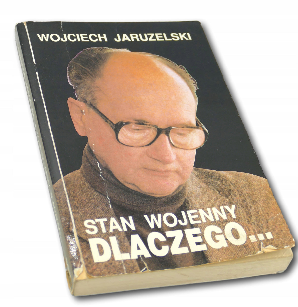 Wojciech Jaruzelski Stan Wojenny Dlaczego...