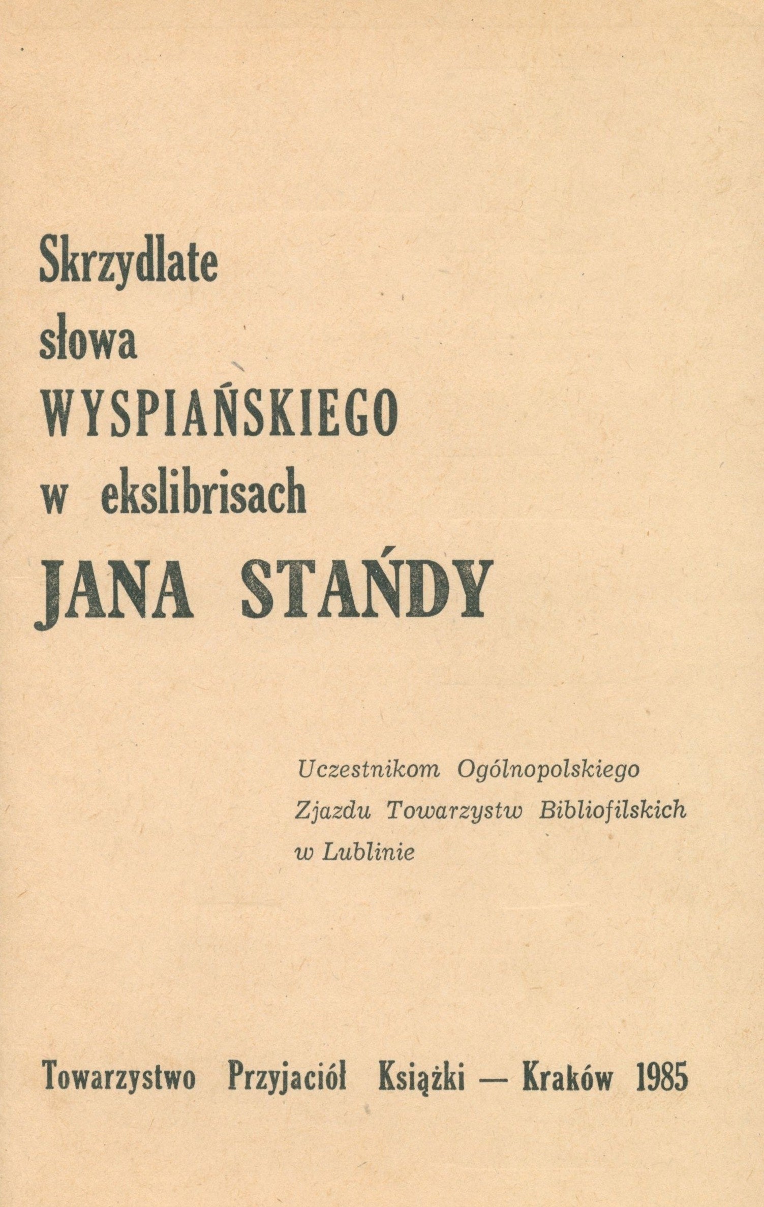 Skrzydlate słowa Wyspiańskiego w ekslibrisach J. Stańdy (autograf autora)
