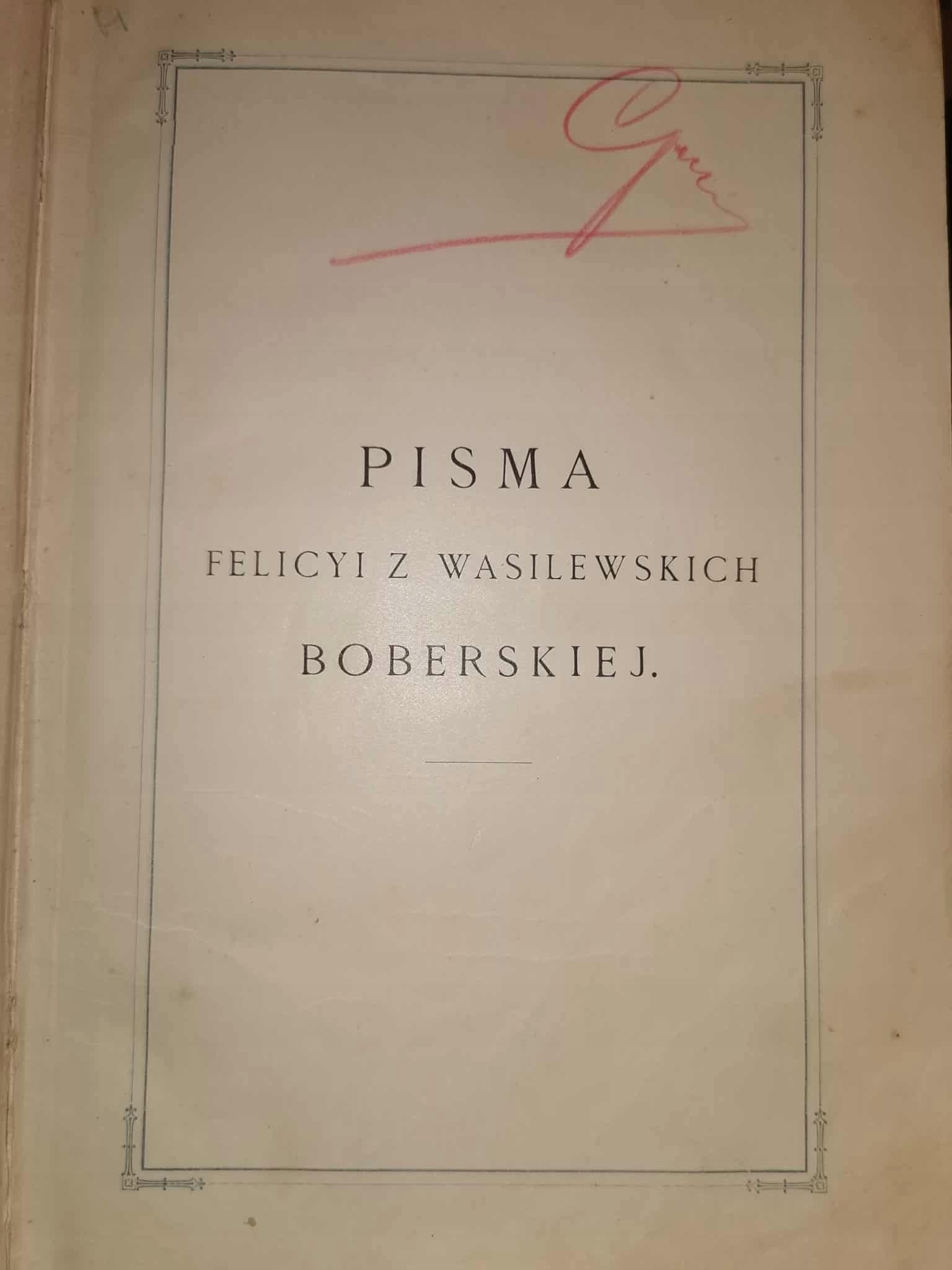 Pisma Felicyi z Wasilewskich Boberskiej [Lwów 1893]