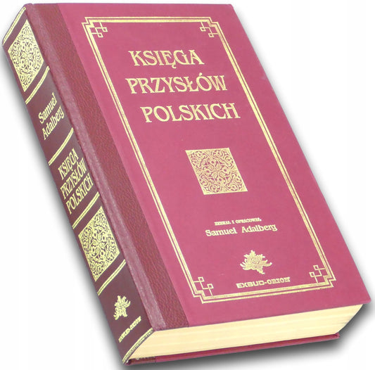 Księga przysłów polskich - opr. Samuel Adalberg [reprint z 1894 r.]