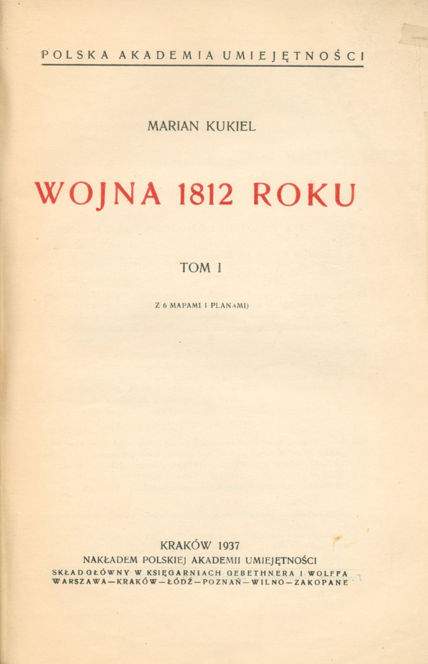 Kukiel Marian- Wojna 1812 roku. [t.I-II, komplet][Kraków 1937]