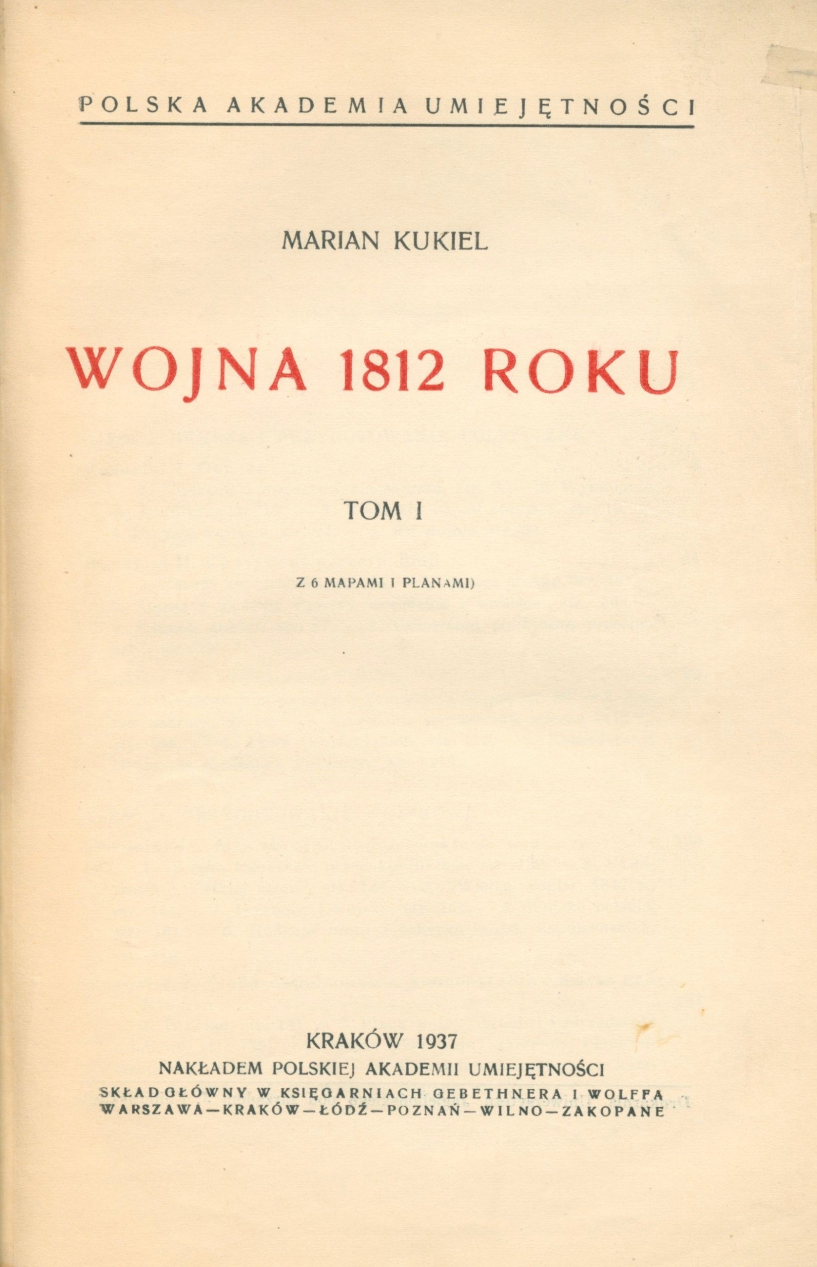 Kukiel Marian- Wojna 1812 roku. [t.I-II, komplet][Kraków 1937]