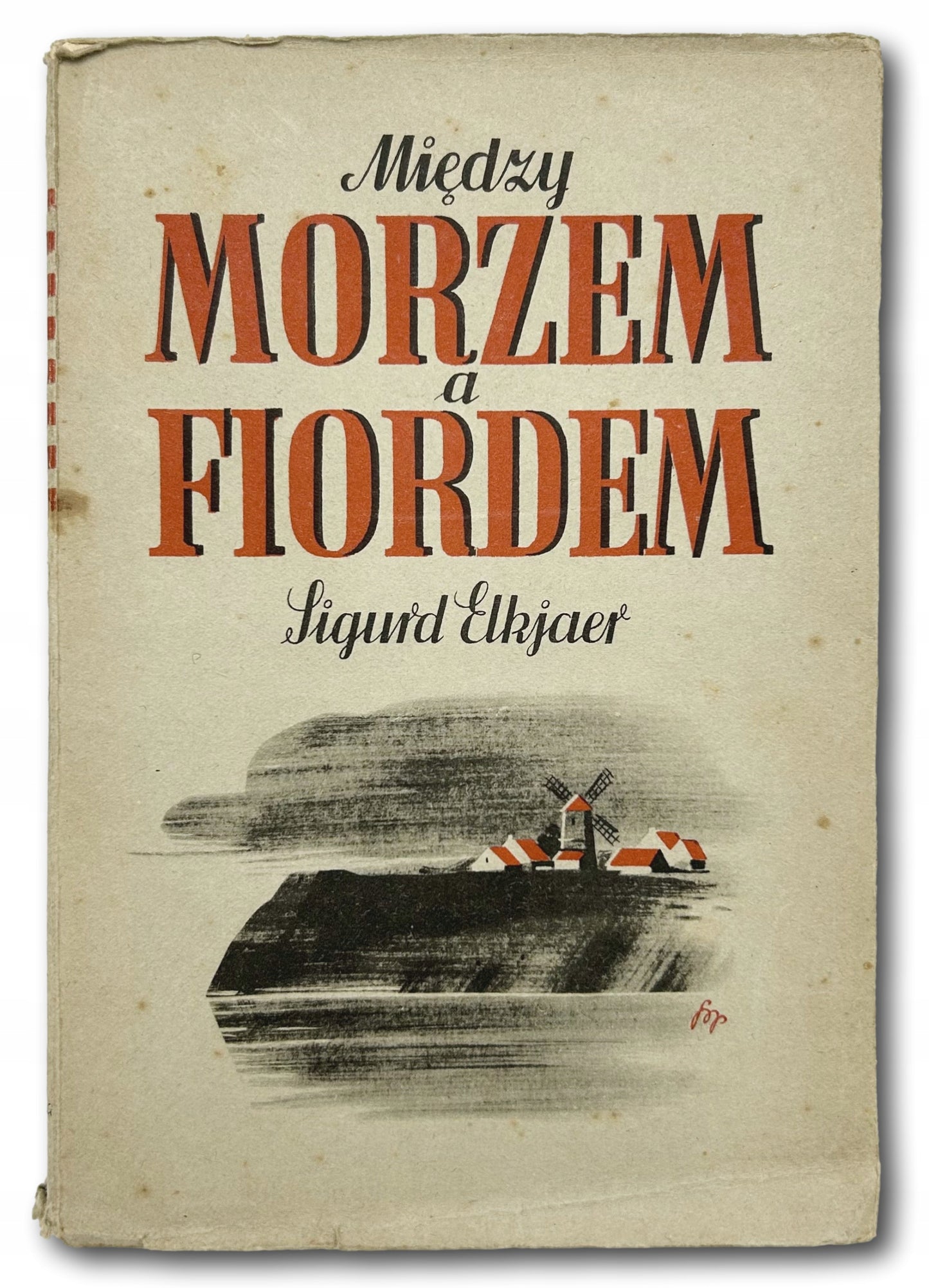Między morzem a fiordem Siguid Elkjader [obwoluta Konstanty M.Sopoćko]