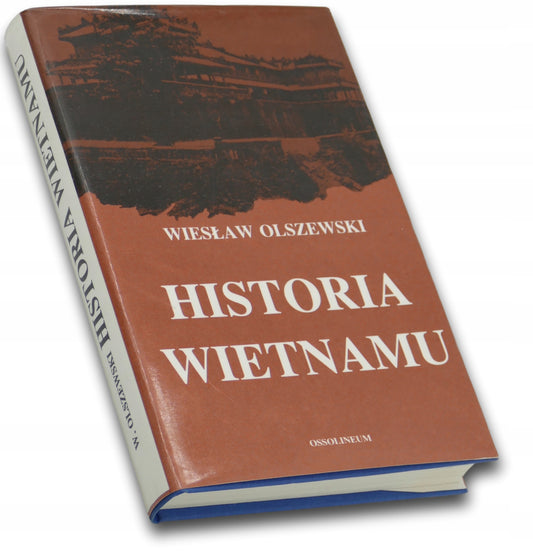 Historia Wietnamu Wiesław Olszewski