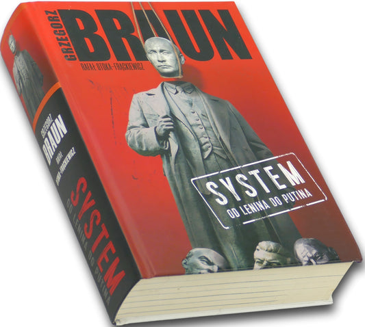 System od Lenina do Putina, Grzegorz Braun