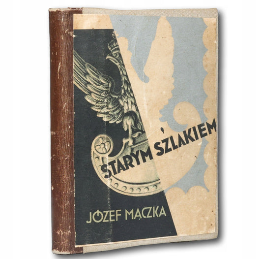Starym szlakiem Józef Mączka [Warszawa 1933]