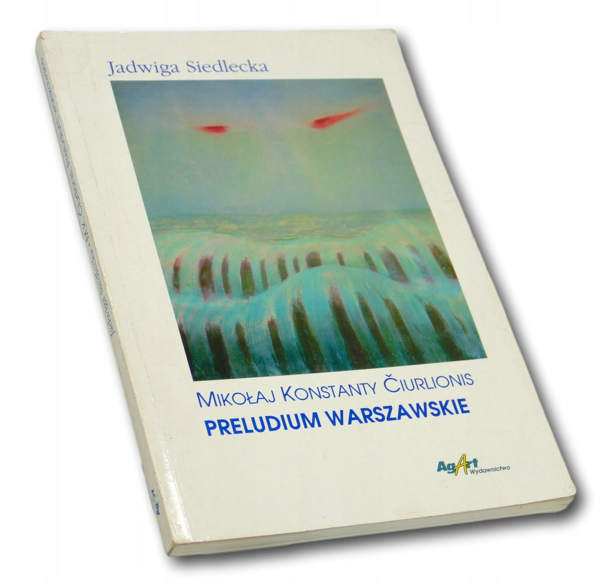 Jadwiga Siedlecka Mikołaj Konstanty Ćiurlionis. Preludium Warszawskie
