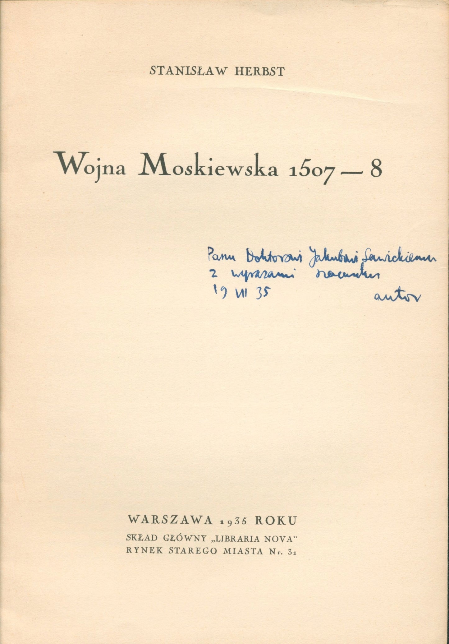 Herbst Stanisław- Wojna Moskiewska 1507-1508 [dedykacja autora]