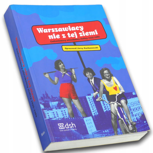 Warszawiacy nie z tej ziemi opr. Jerzy Kochanowski