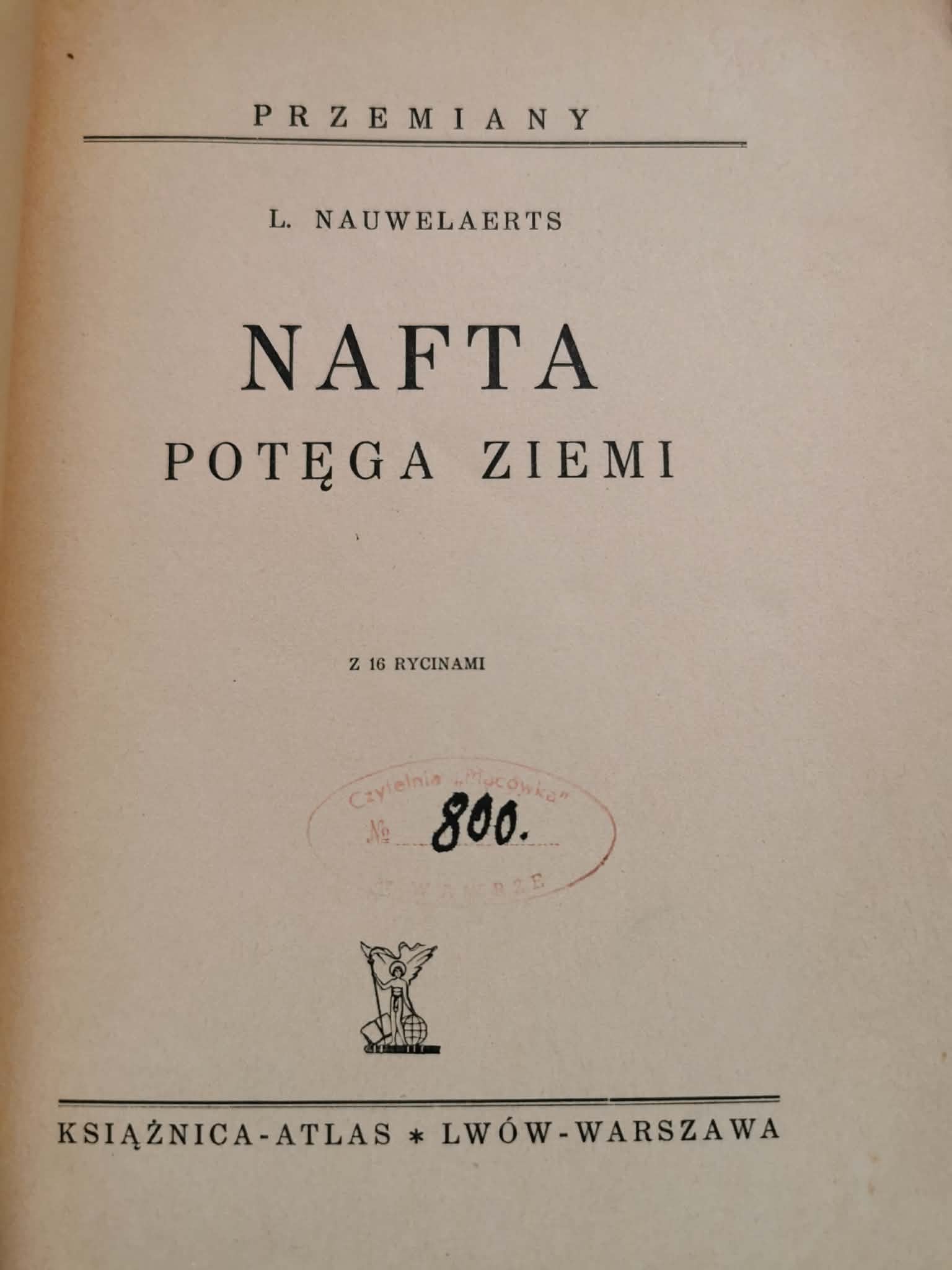 Nafta. Potęga ziemi, L. Nauwelaerts[książka przedwojenna 1937][Rockefeller]