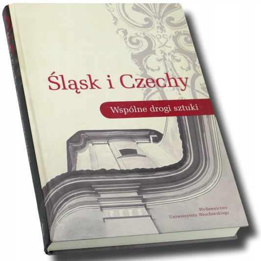 Śląsk i Czechy, Wspólne drogi sztuki, Praca zbiorowa