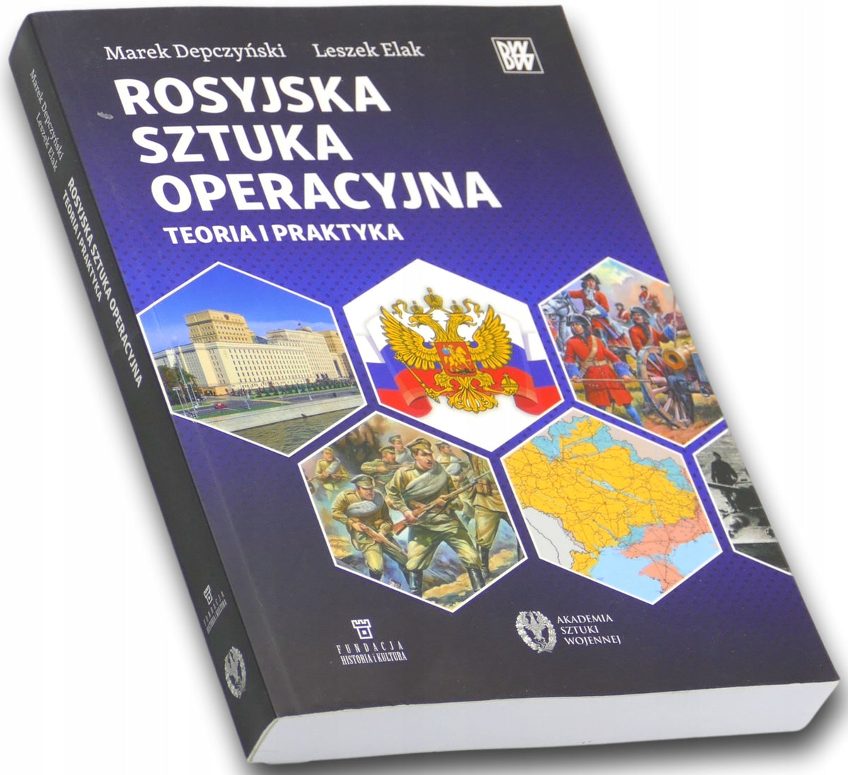 Rosyjska sztuka operacyjna. Teoria i praktyka Leszek Elak, Marek Depczyński