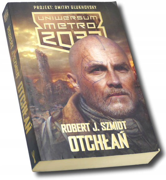 Uniwersum Metro 2033. Otchłań, Robert J. Szmidt