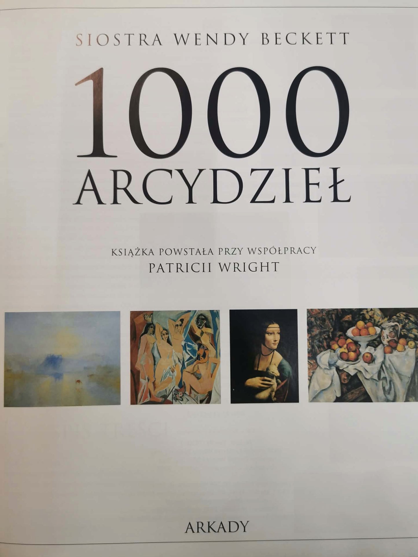 1000 arcydzieł wybrane i opisane przez siostrę Wendy Beckett