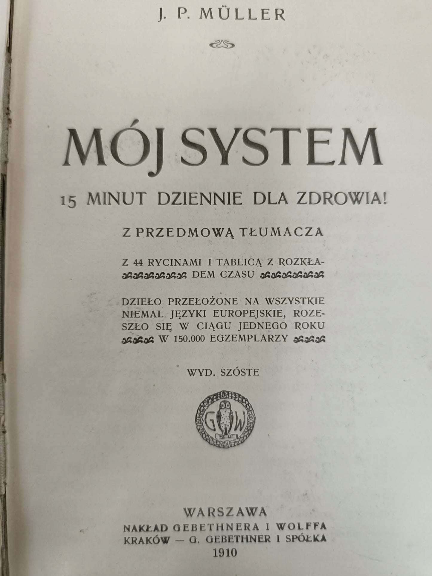 Mój system, 15 minut dziennie dla zdrowia! J. P. Muller [1910]