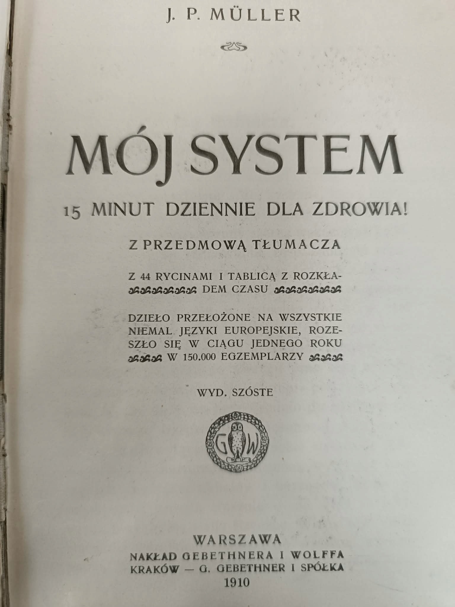 Mój system, 15 minut dziennie dla zdrowia! J. P. Muller [1910]