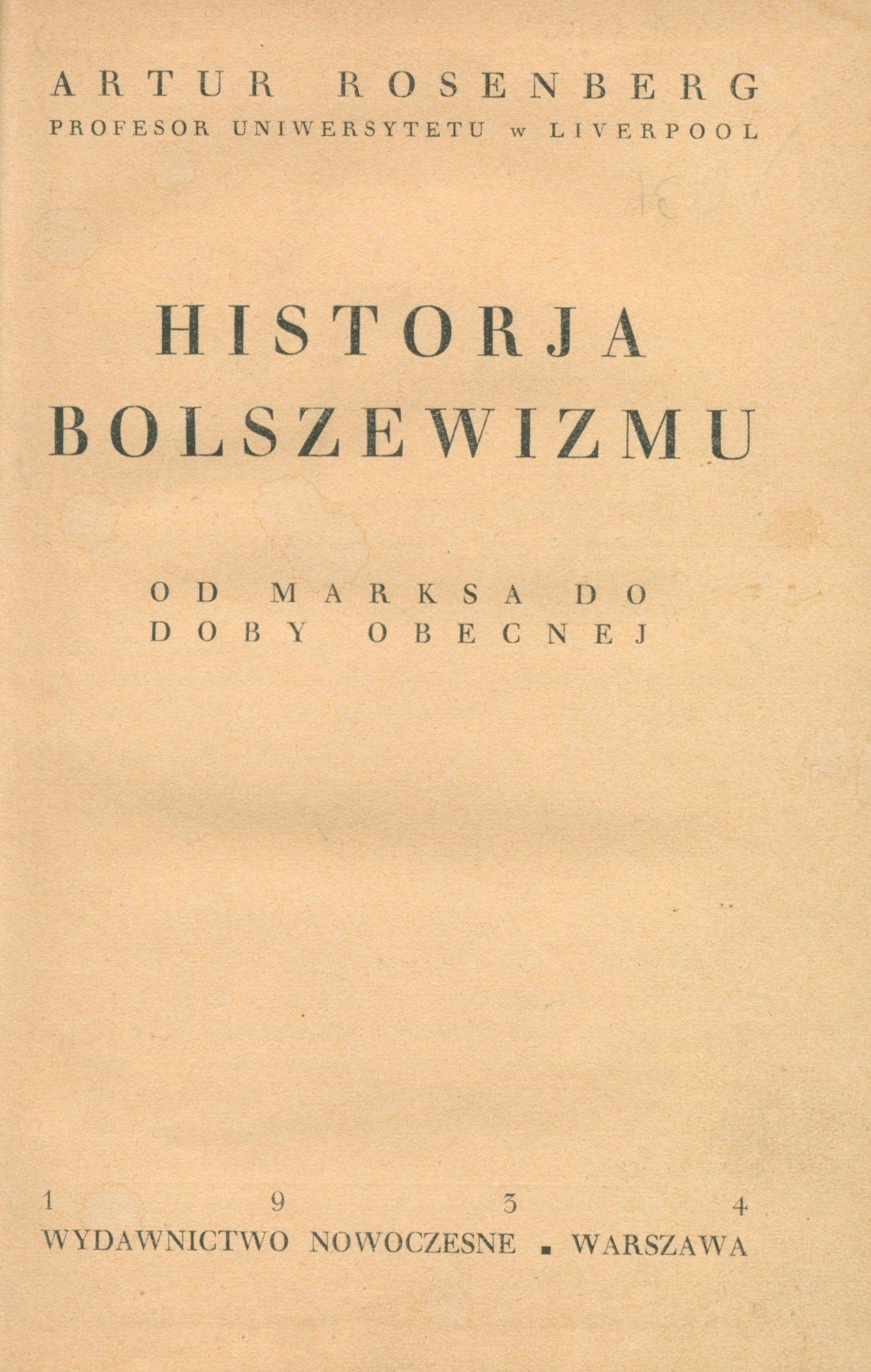 Rosenberg Artur, Historja bolszewizmu. Od Marksa do doby obecnej [wyd. I]