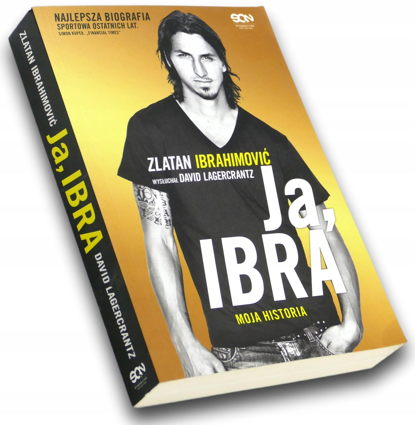 Ja, Ibra. Moja historia - David Lagercrantz, Zlatan Ibrahimović