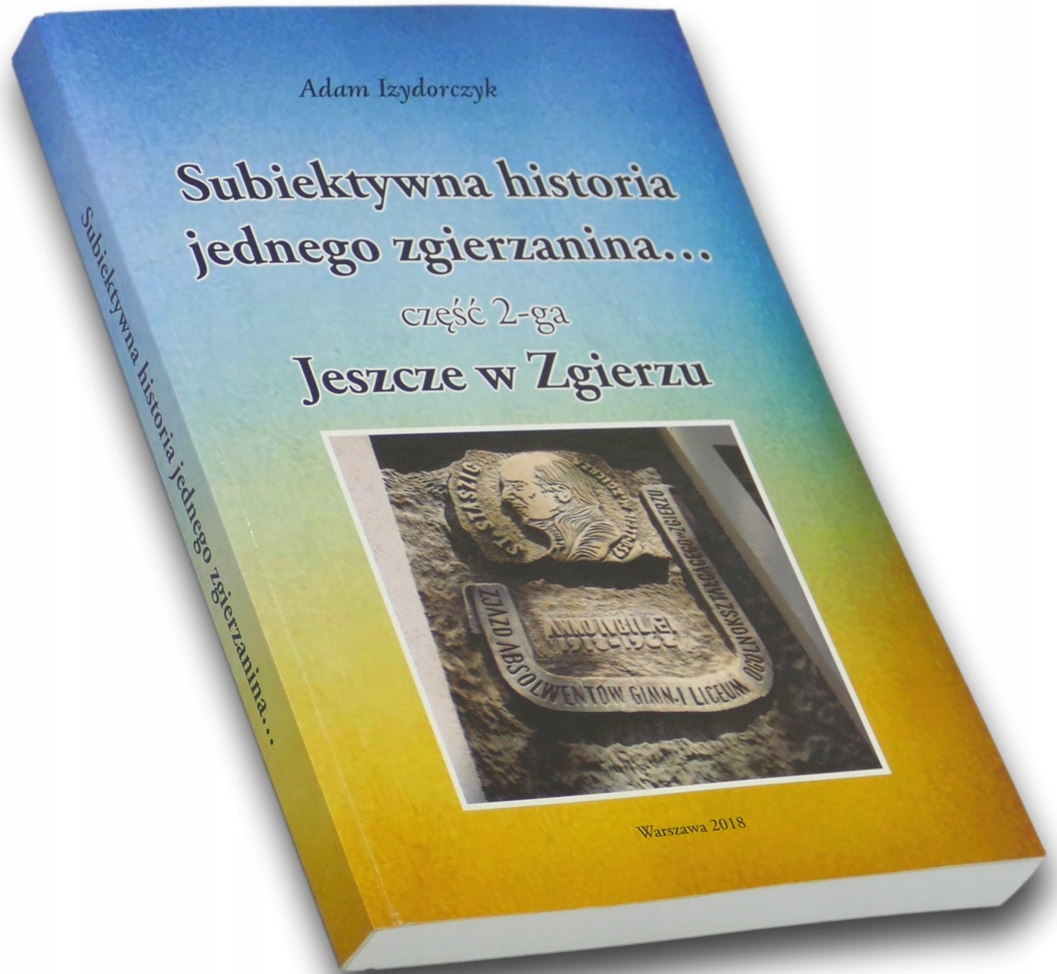 Subiektywna historia jednego zgierzanina...część 2-ga[dedykacja odautorska]