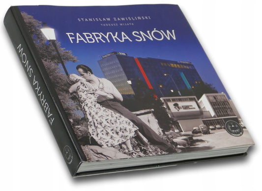 Fabryka snów Stanisław Zawiśliński, Tadeusz Wijata