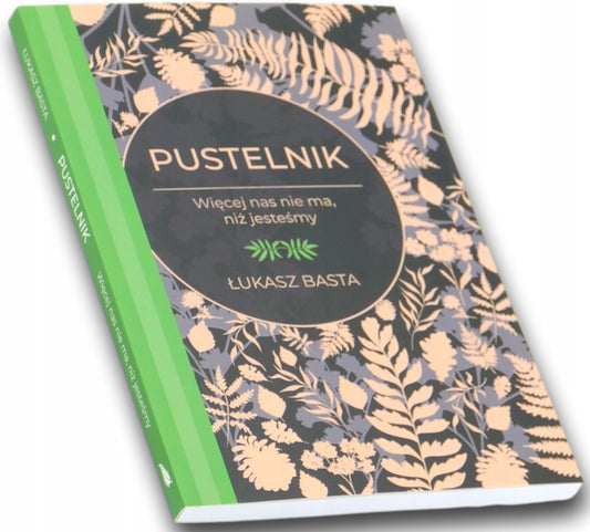 Pustelnik. Więcej nas nie ma, niż jesteśmy, Łukasz Basta