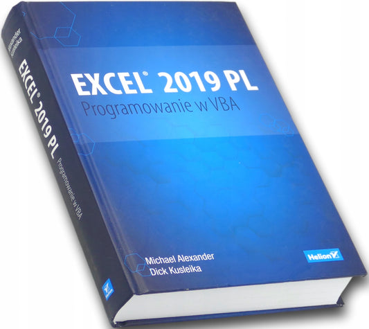 Excel 2019 PL. Programowanie w VBA Dick Kusleika, Michael Alexander