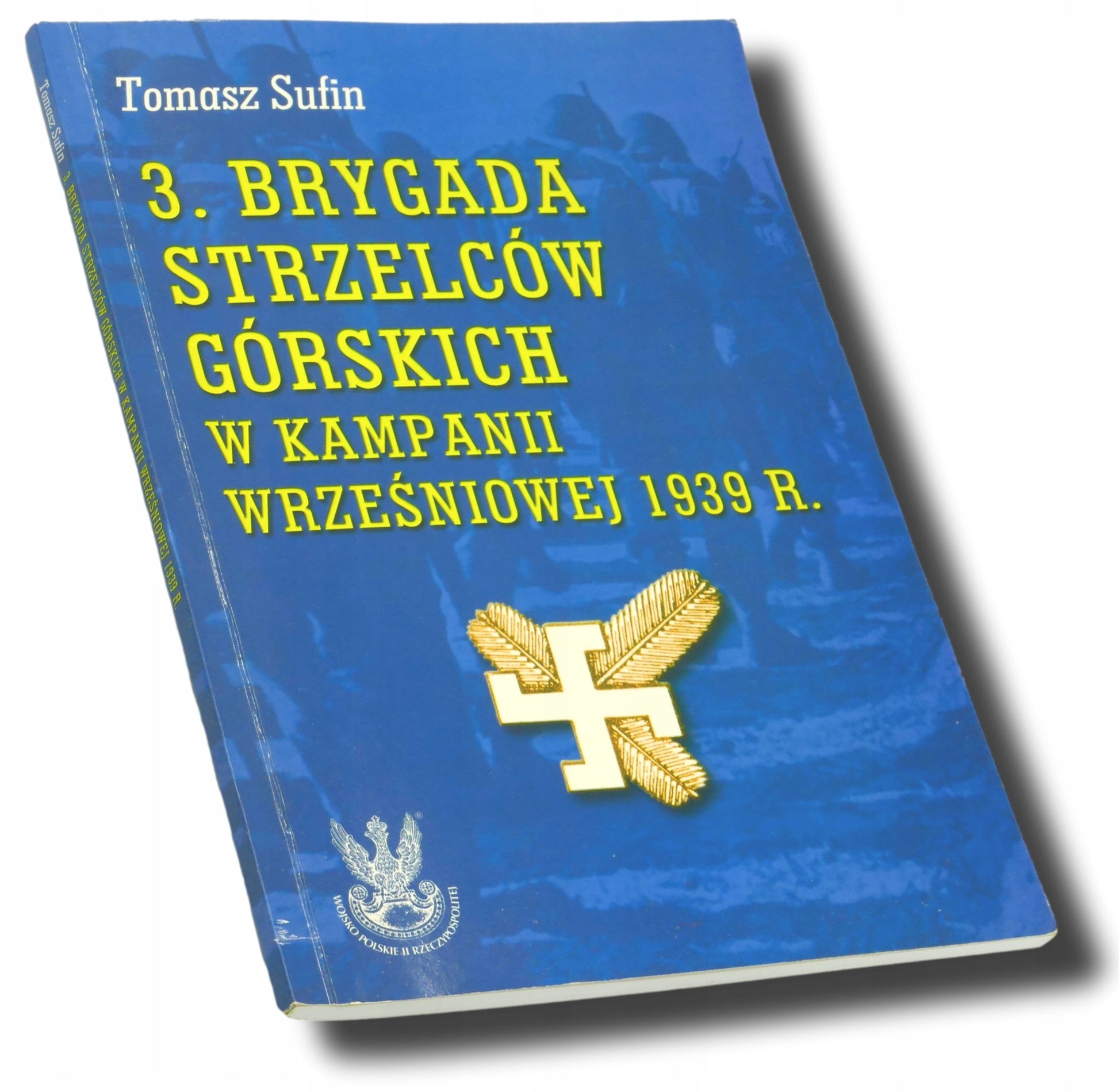 3. Brygada Strzelców Górskich w kampanii wrześniowej 1939 roku-Tomasz Sufin